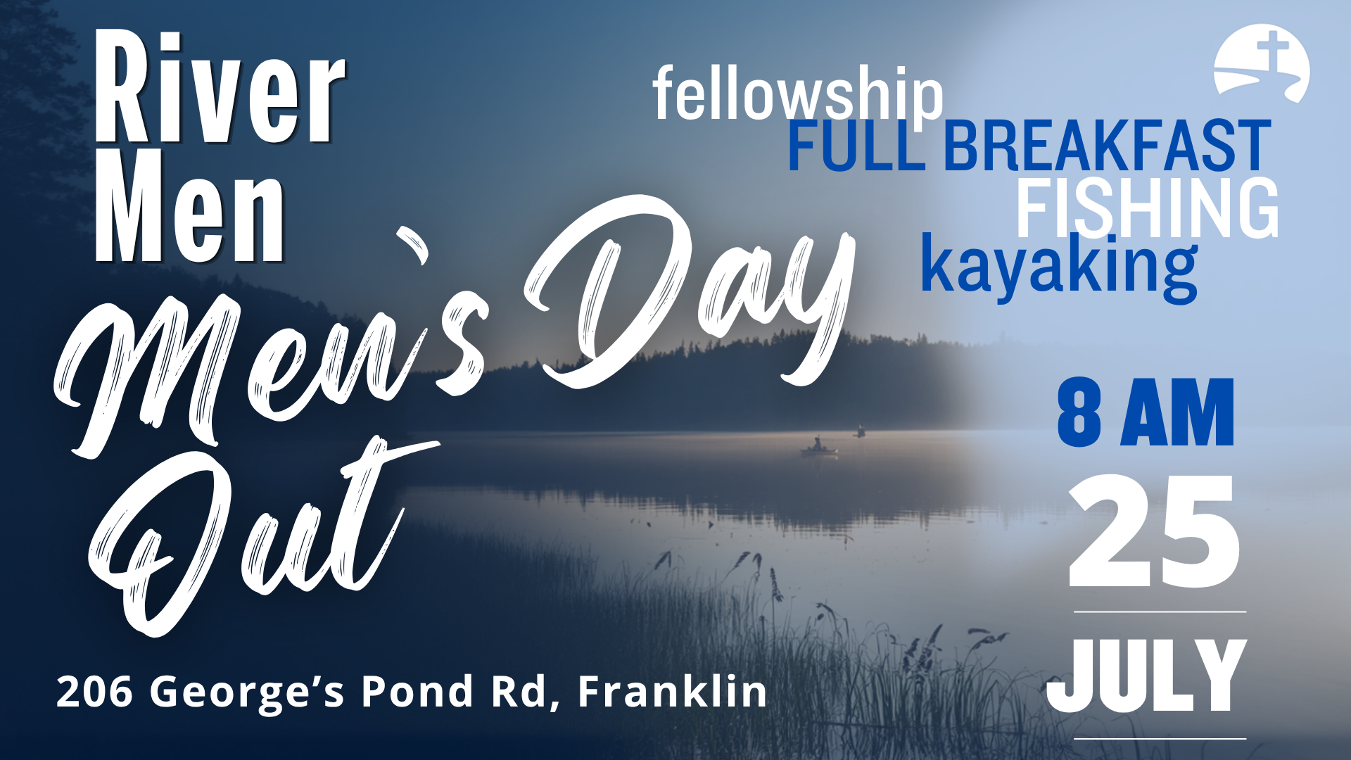 River Men Fellowship, Full Breakfast, Fishing &amp; Kayaking/Boating