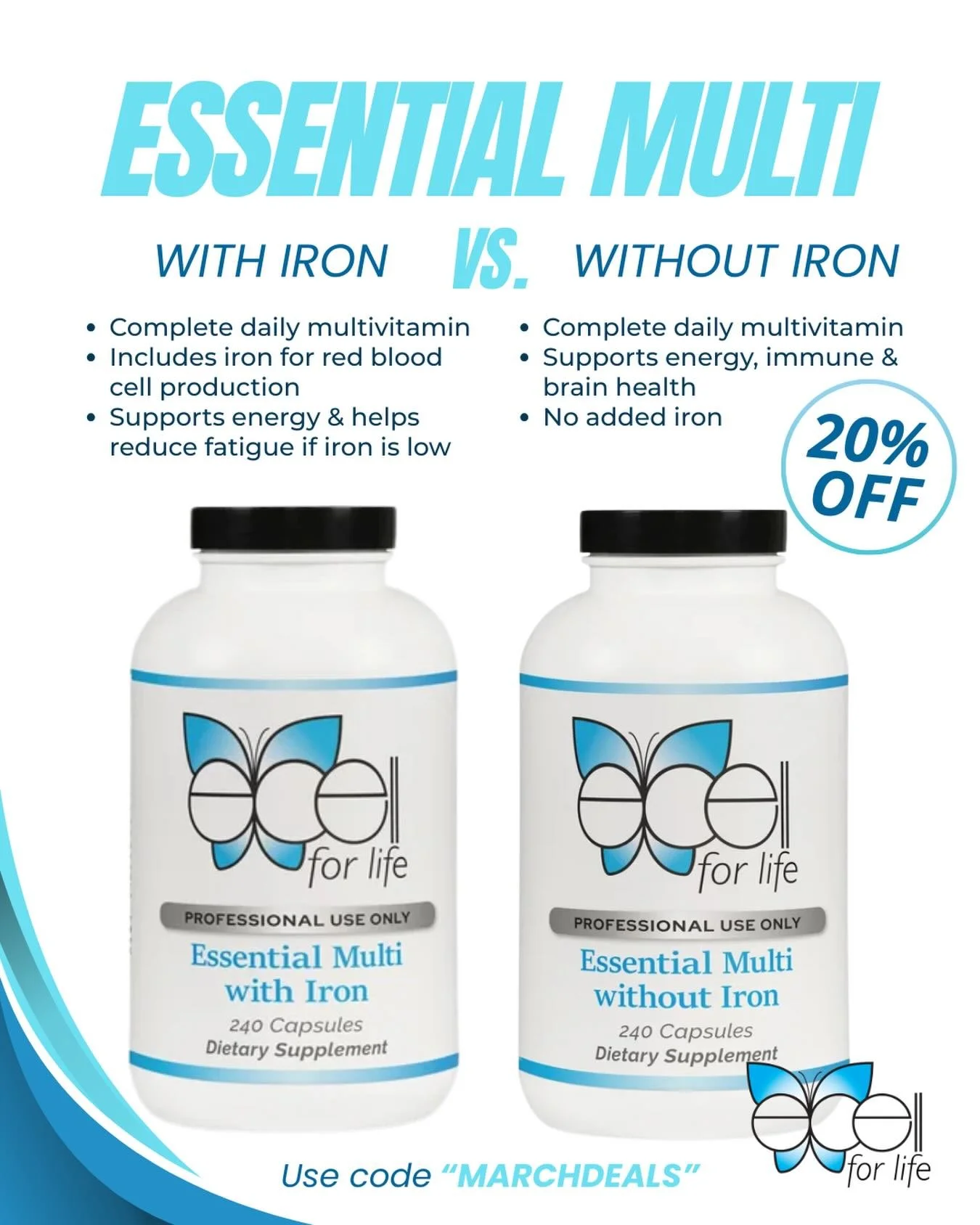 💊 March Deals: Essential Multi Vitamins 💊

Choose the right support for you:
 &bull; With Iron: Supports energy &amp; red blood cell production, helps reduce fatigue if iron is low
 &bull; Without Iron: Supports energy, immune, &amp; brain health

