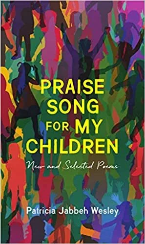 Click to Purchase - "Praise Song For My Children" by Patricia Jabbeh Wesley