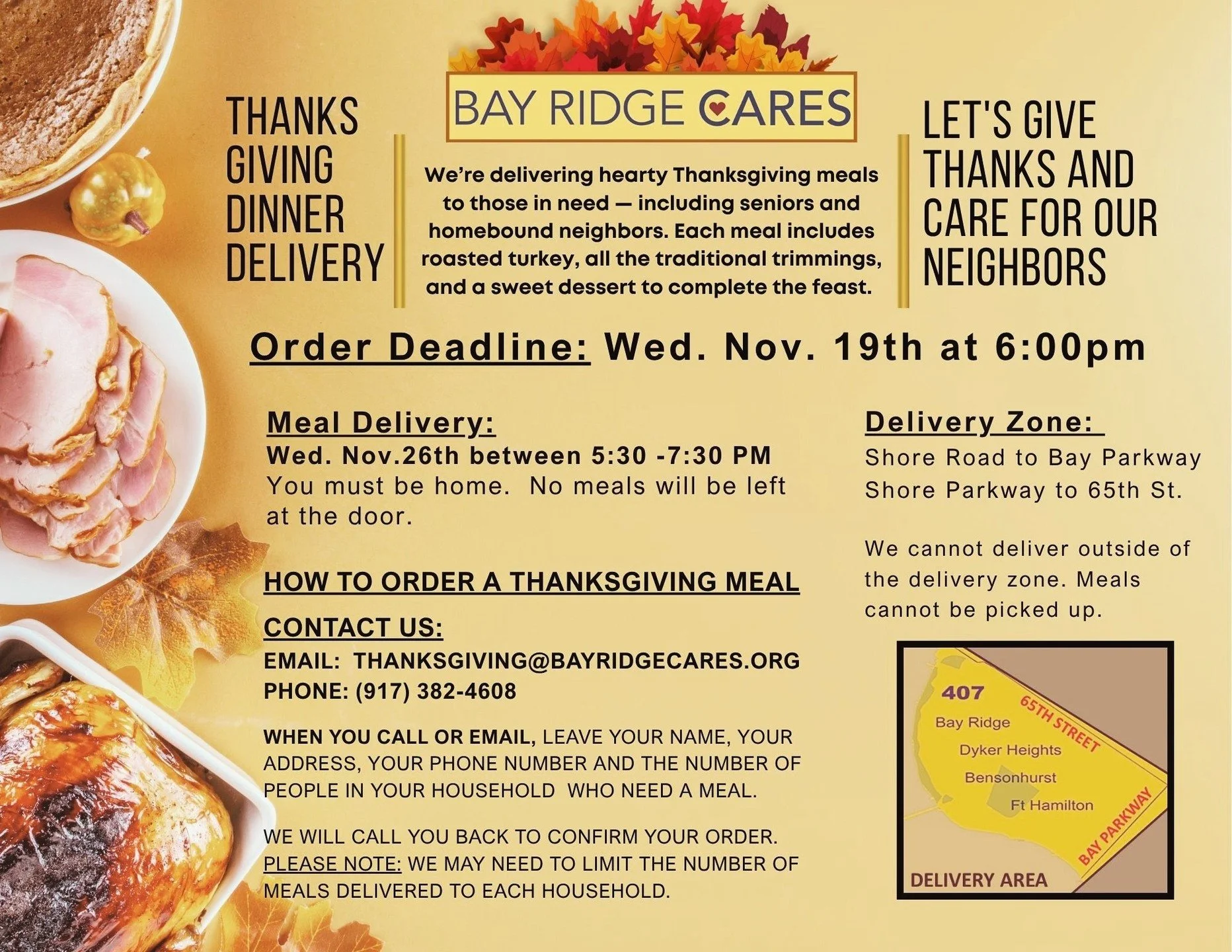 Bay Ridge Cares is once again delivering delicious Thanksgiving meals to our neighbors in need — including seniors, homebound individuals, and anyone spending the holiday alone.
We kindly ask that you do not send orders through Facebook or In