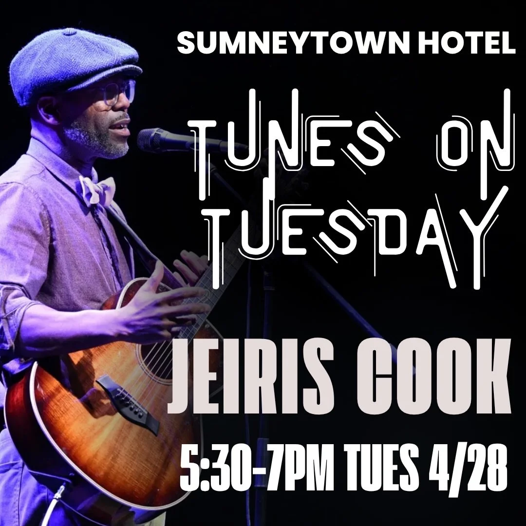 TUNES ON TUESDAY with @jeiriscookmusic 
4/28 @sumneytownhotel 
5:30-7pm, make your reservations! 

A former mattress salesman and warehouse manager, Jeiris Cook took a leap of faith into full-time musicianship at the age of 37&mdash;with a young fami