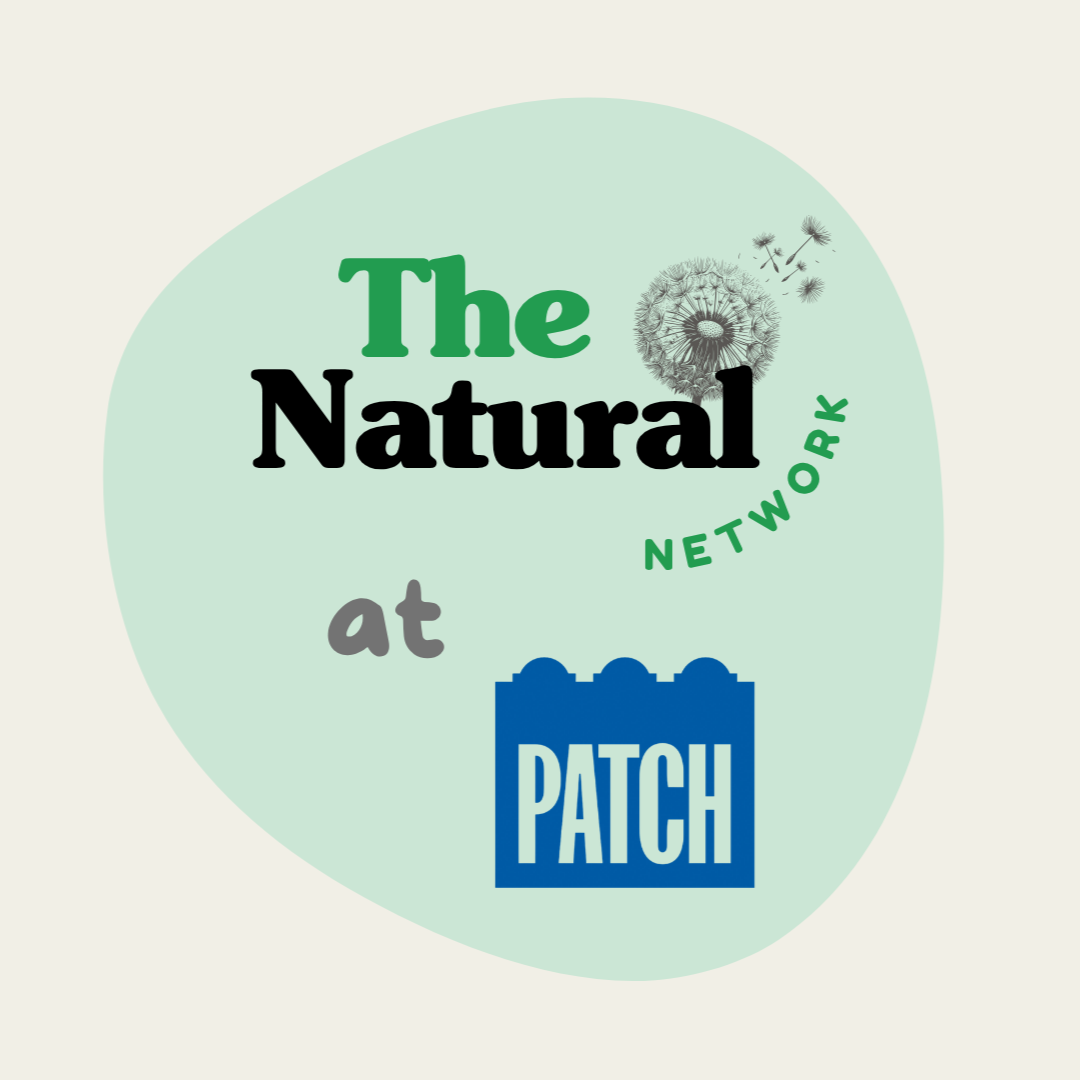 The Natural Network at Patch - June