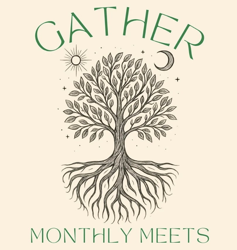 Gather - Monthly meets at Four Acre Farm 