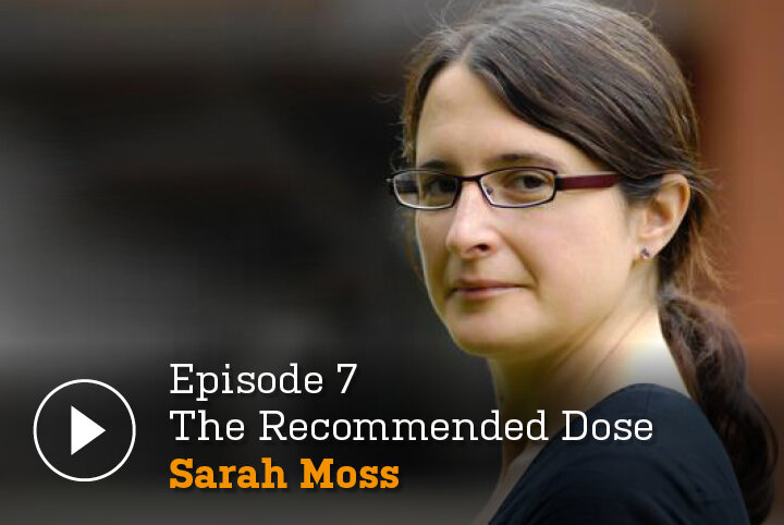 The Recommended Dose ep 07: Sarah Moss
