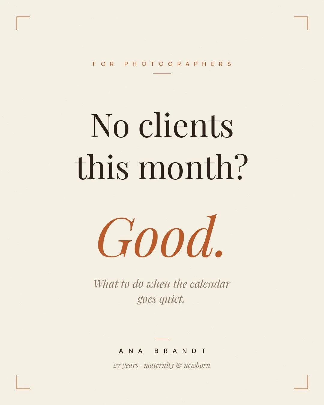 The question every photographer eventually asks herself in the quiet:

What am I supposed to post if nobody's hiring me?

I've been doing this for 27 years. Here's what I'll tell you &mdash; the photographers who grow through slow seasons are the one