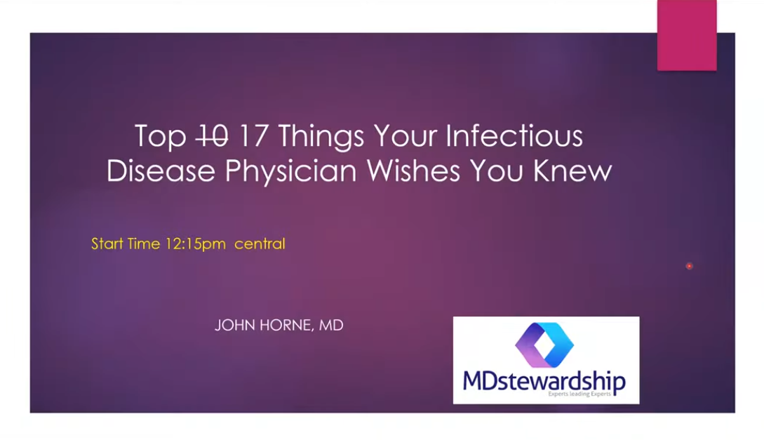 The Top 17 Things Your ID Physician Wishes You Knew