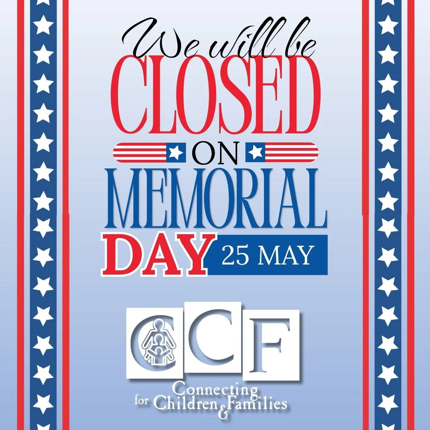 All CCF sites and offices will be closed on Monday, May 25 in honor of Memorial Day. We&rsquo;re taking the day to honor and remember, and we&rsquo;ll be back to our regular scheduled hours on Tuesday.