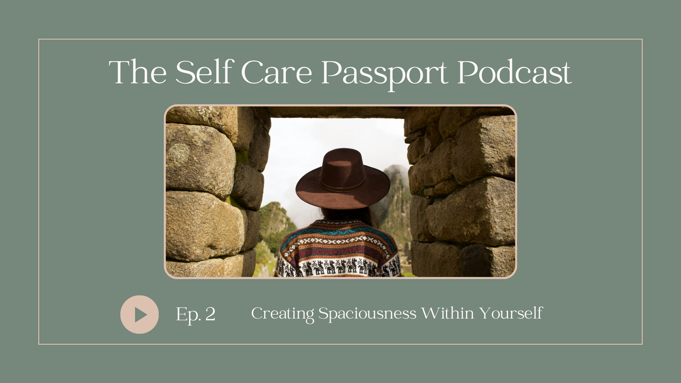 Creating Spaciousness Within Yourself