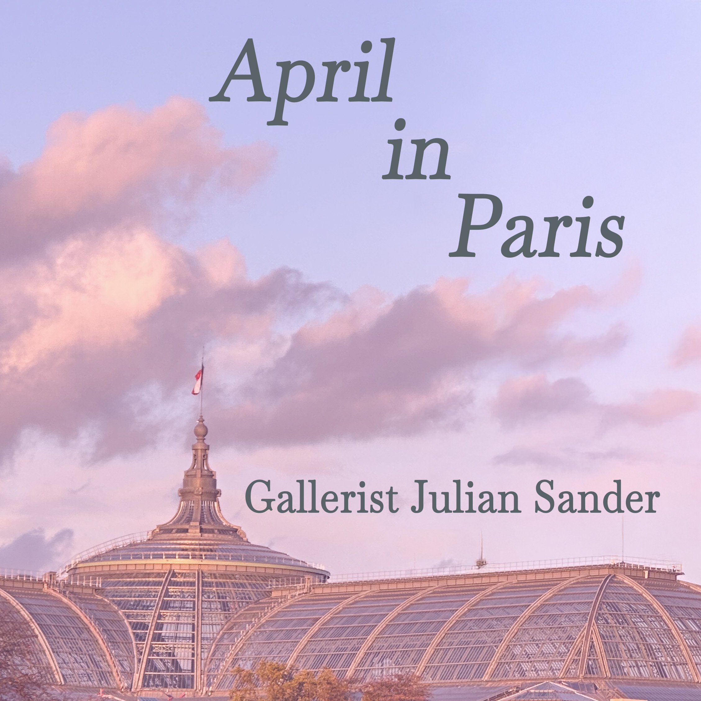 April in Paris — Gallerist Julian Sander