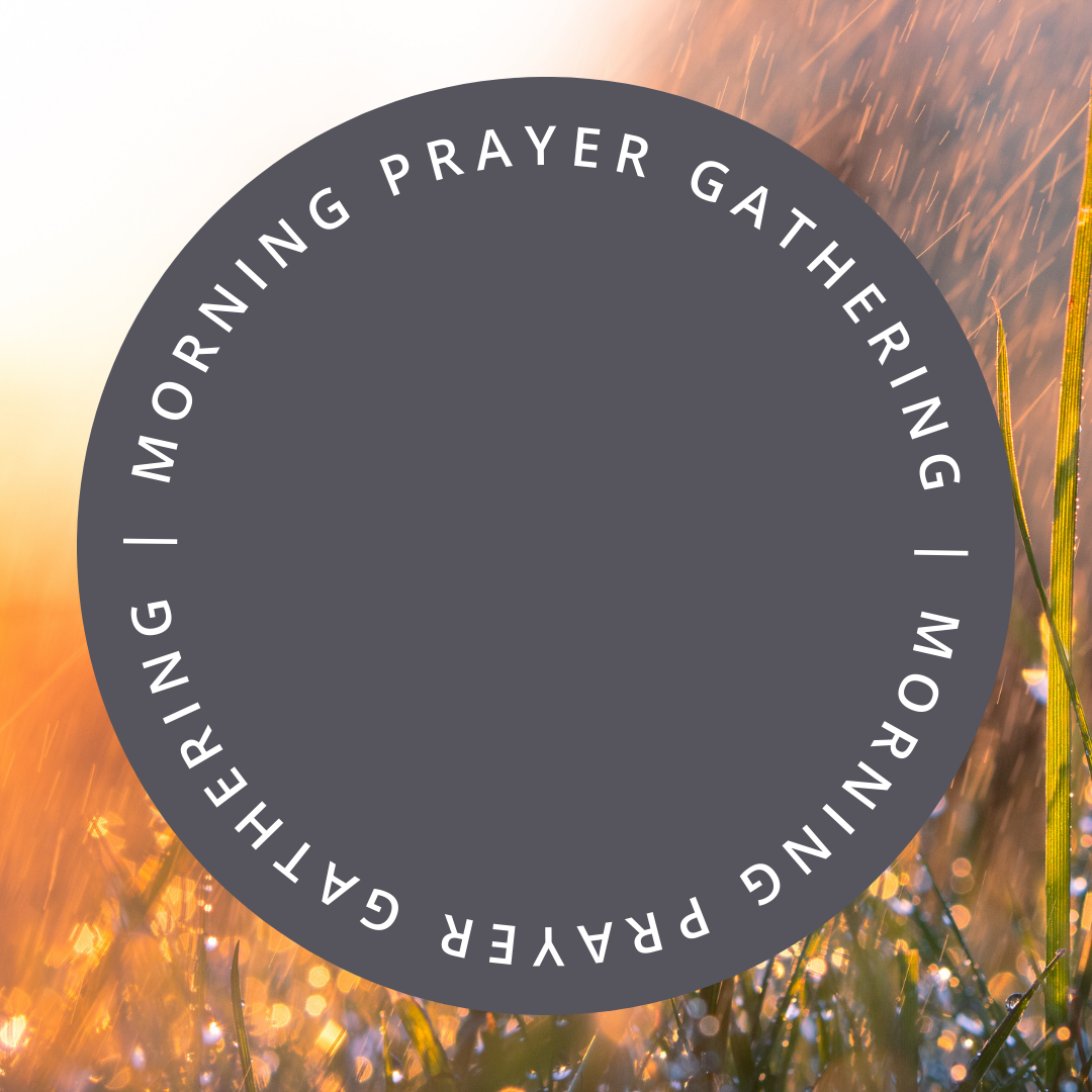 Morning Prayer Gathering