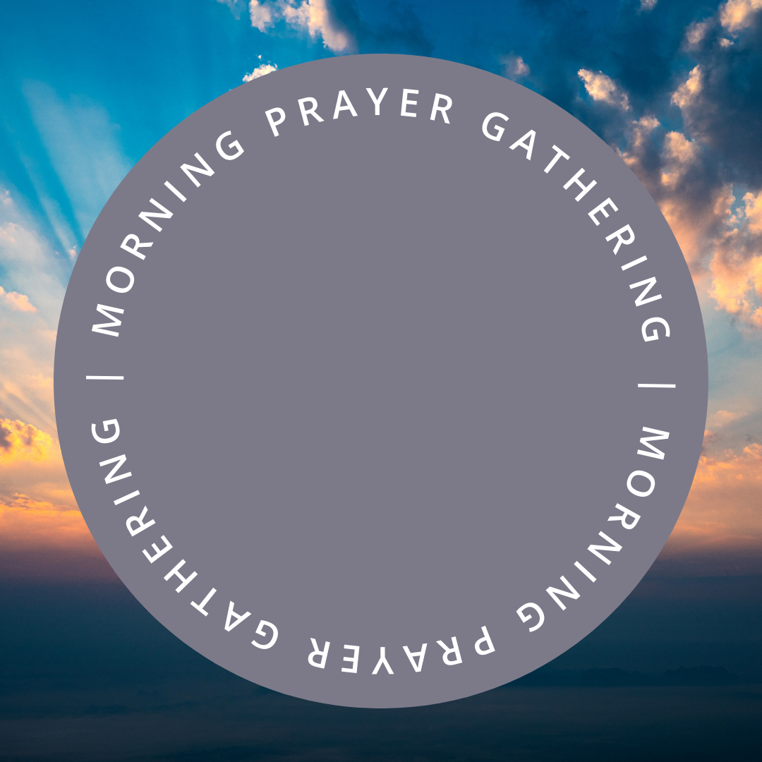 Morning Prayer Gathering