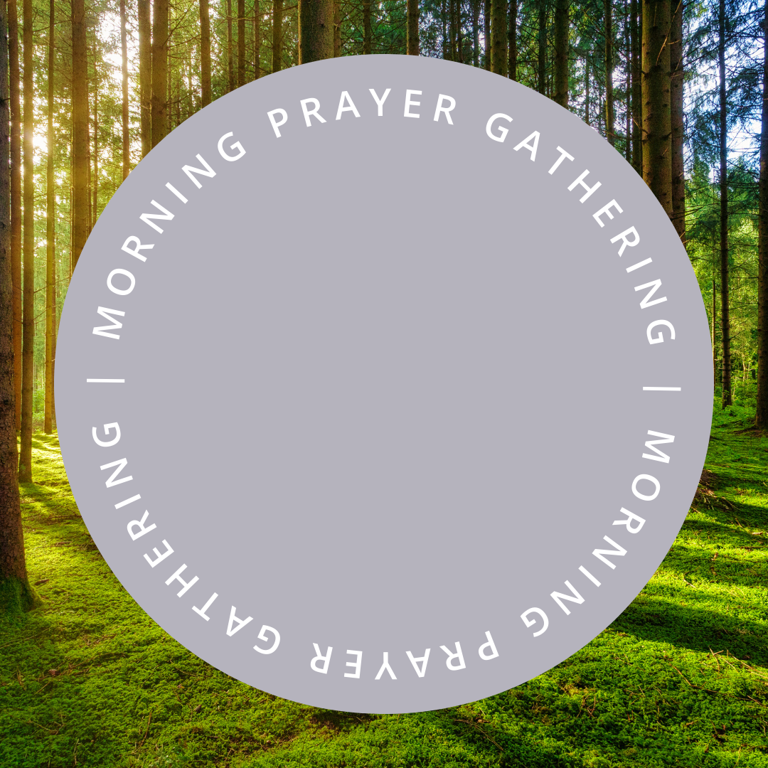 Morning Prayer Gathering