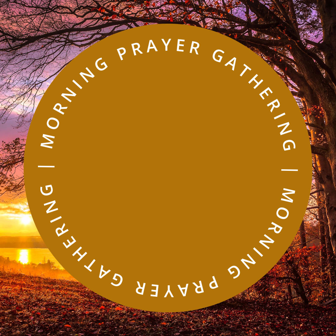 Morning Prayer Gathering
