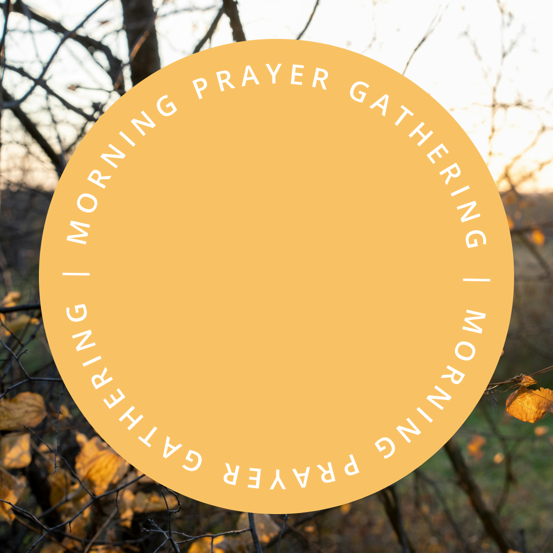 Morning Prayer Gathering