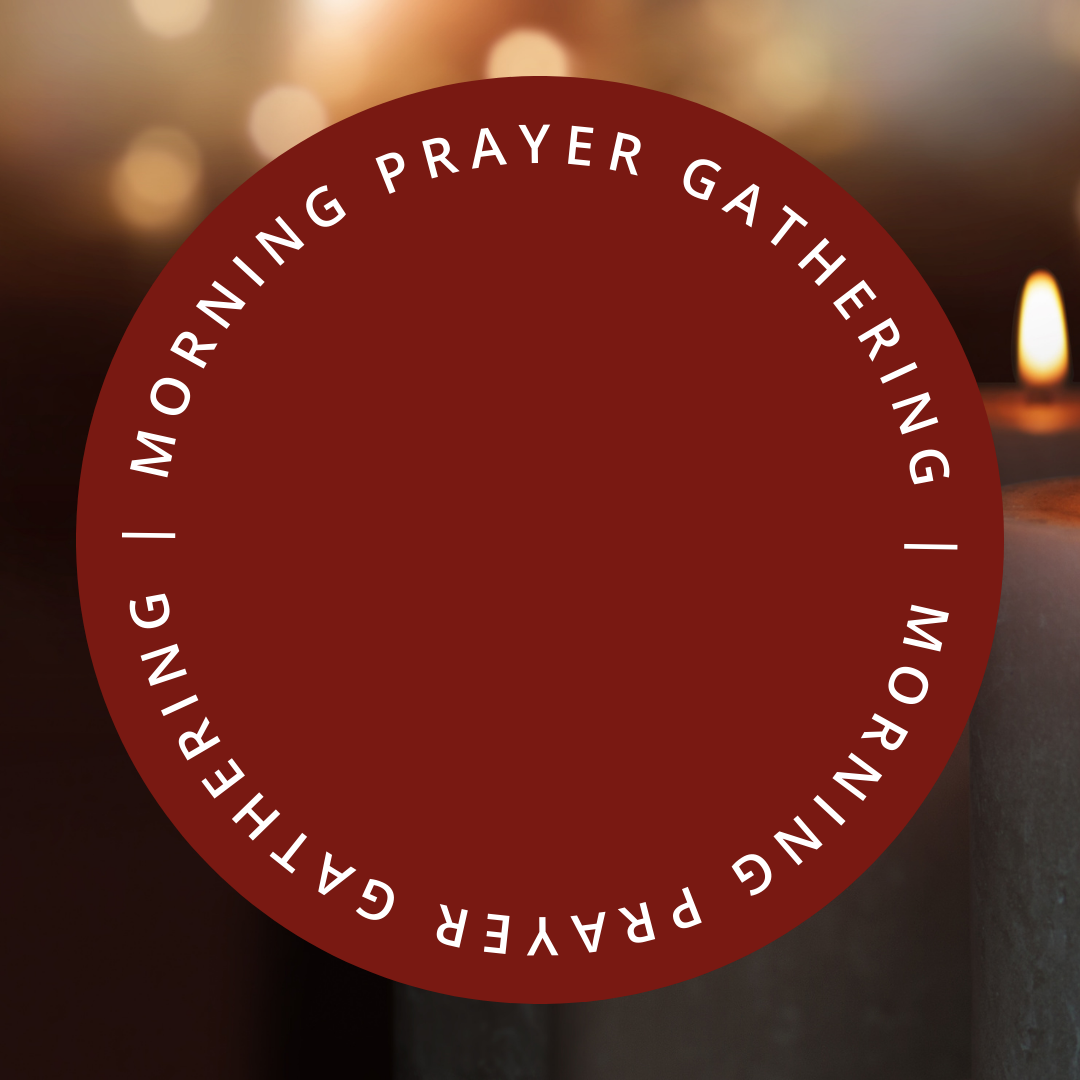 Morning Prayer Gathering