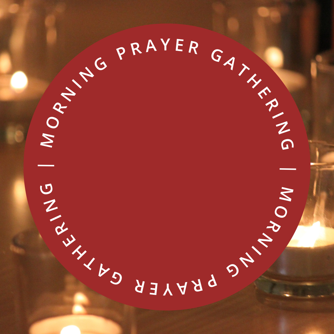 Morning Prayer Gathering