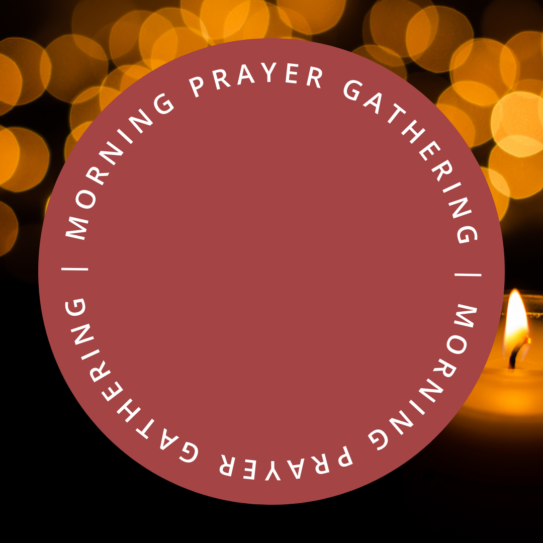 Morning Prayer Gathering