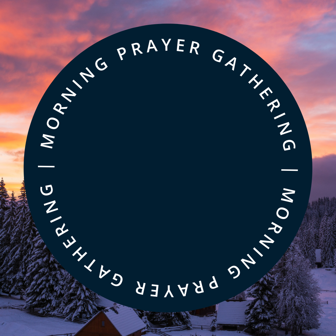 Morning Prayer Gathering