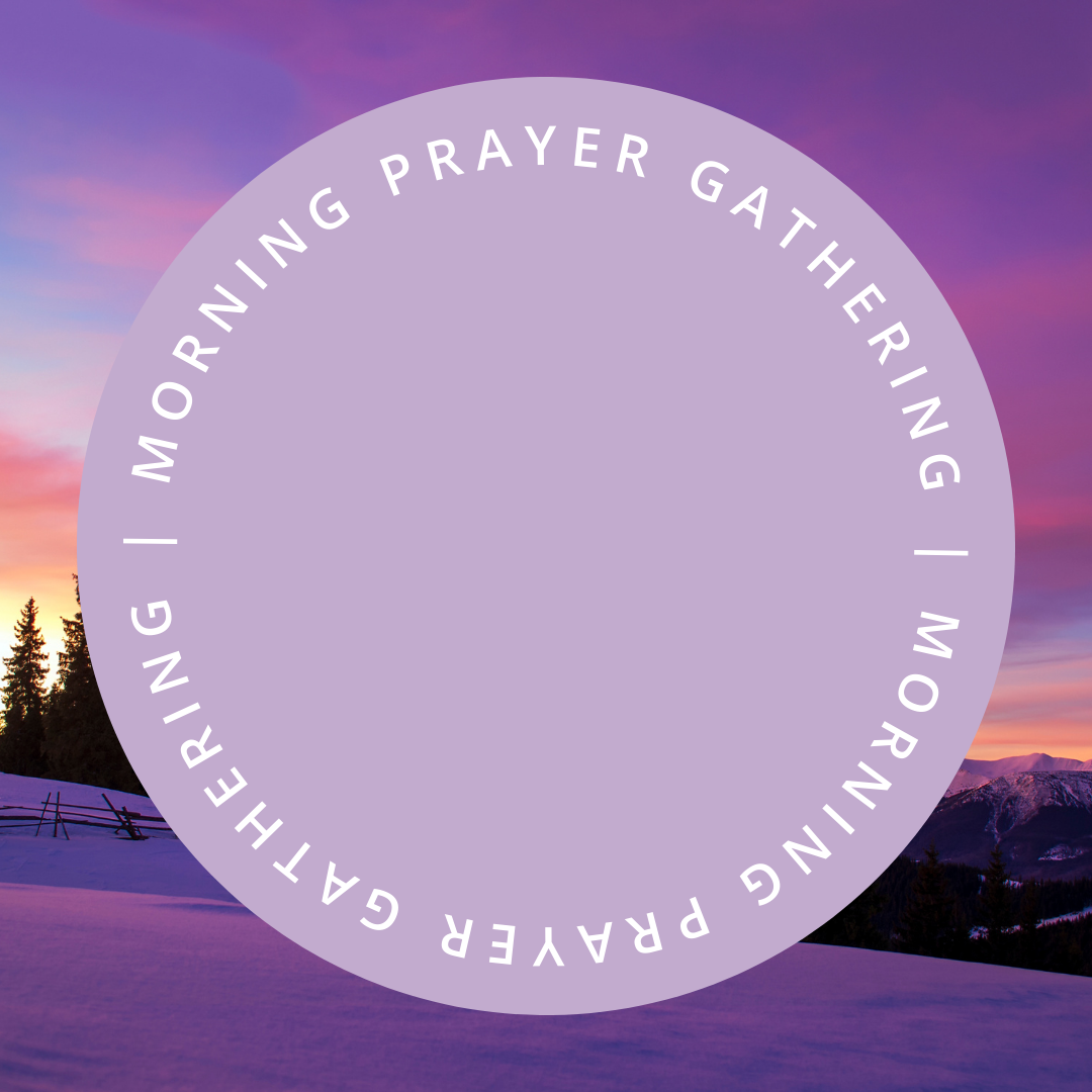 Morning Prayer Gathering