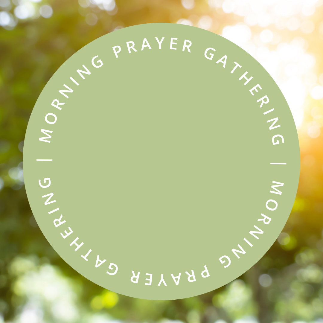 Morning Prayer Gathering