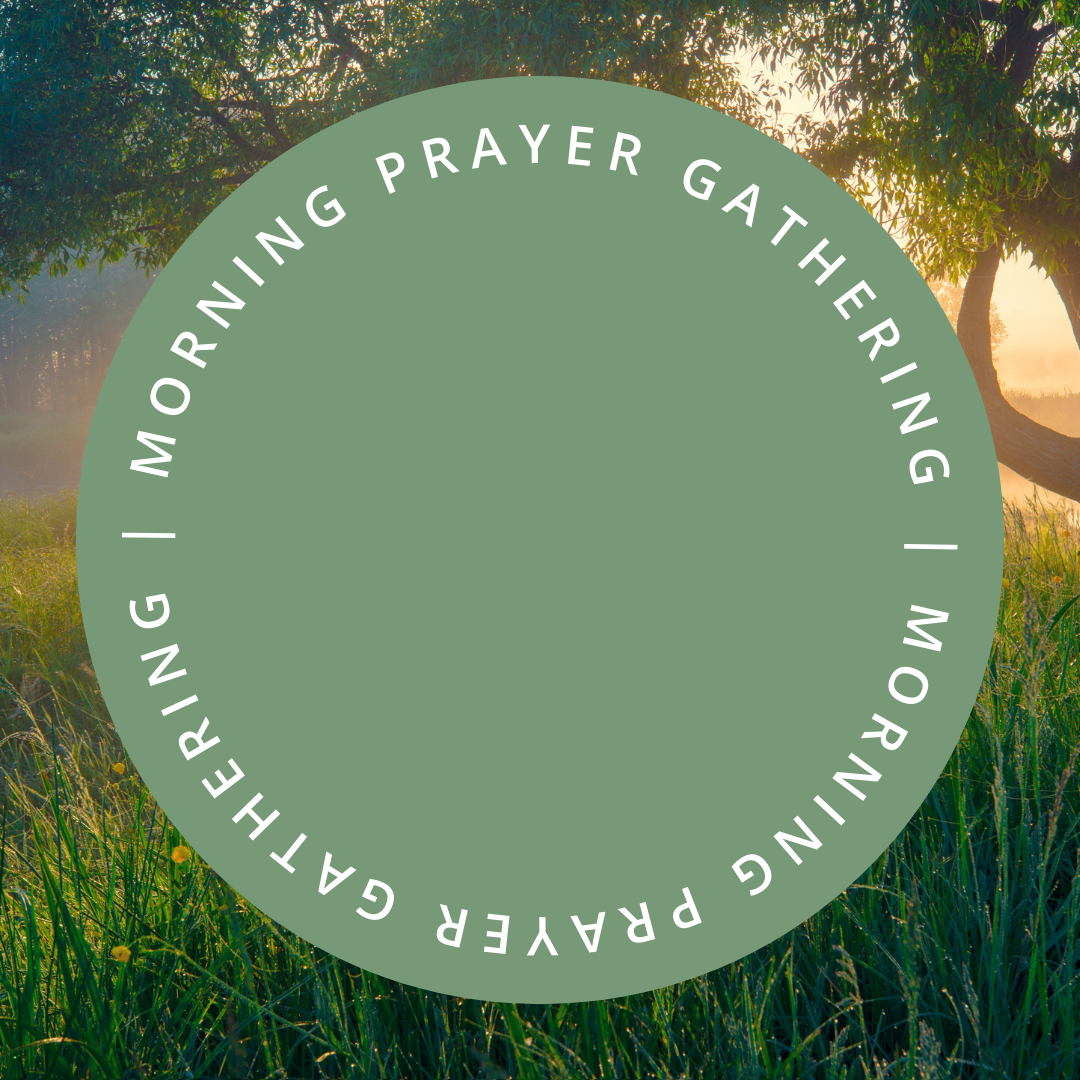 Morning Prayer Gathering