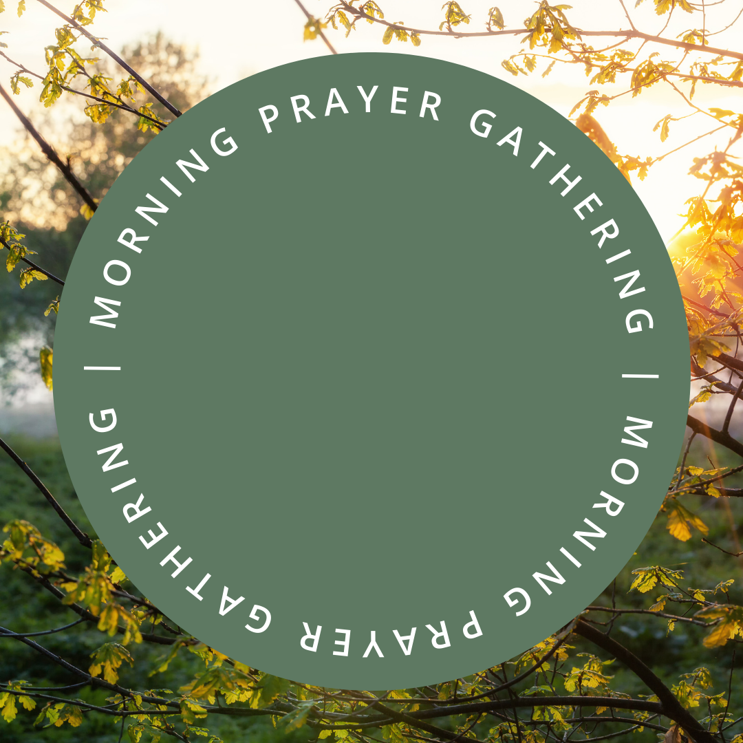 Morning Prayer Gathering