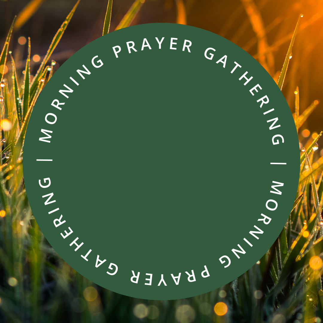 Morning Prayer Gathering