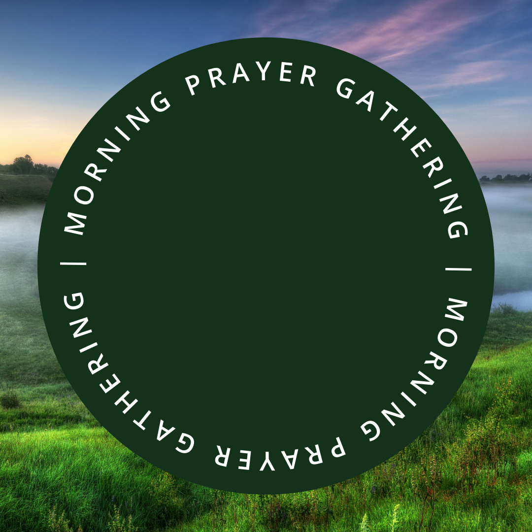Morning Prayer Gathering