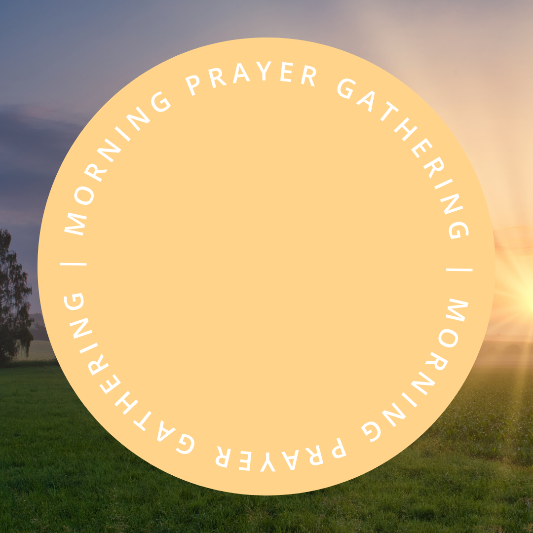 Morning Prayer Gathering 
