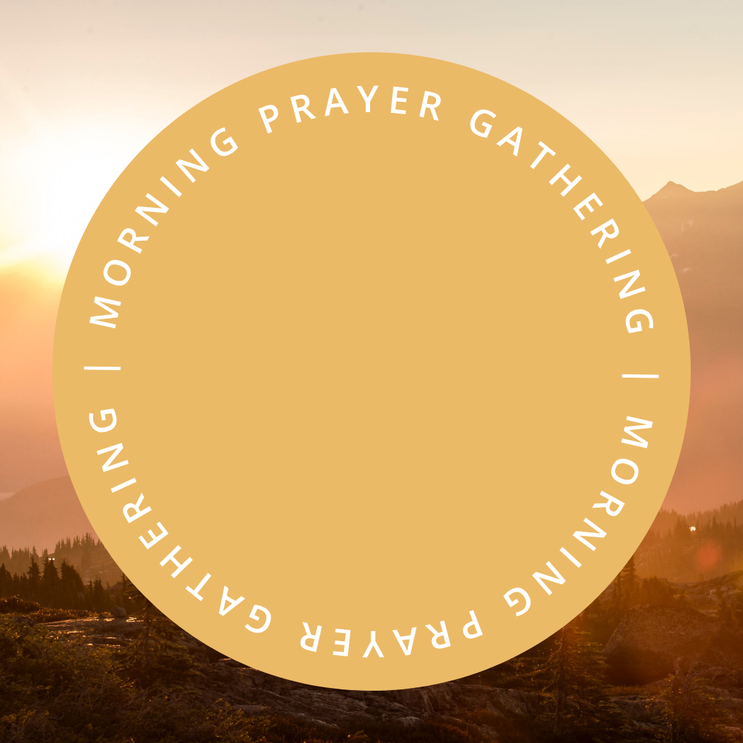 Morning Prayer Gathering