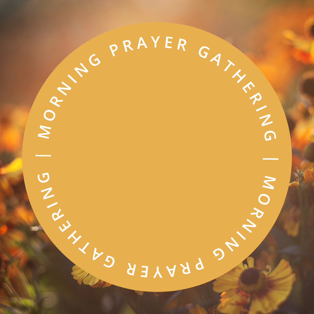 Morning Prayer Gathering