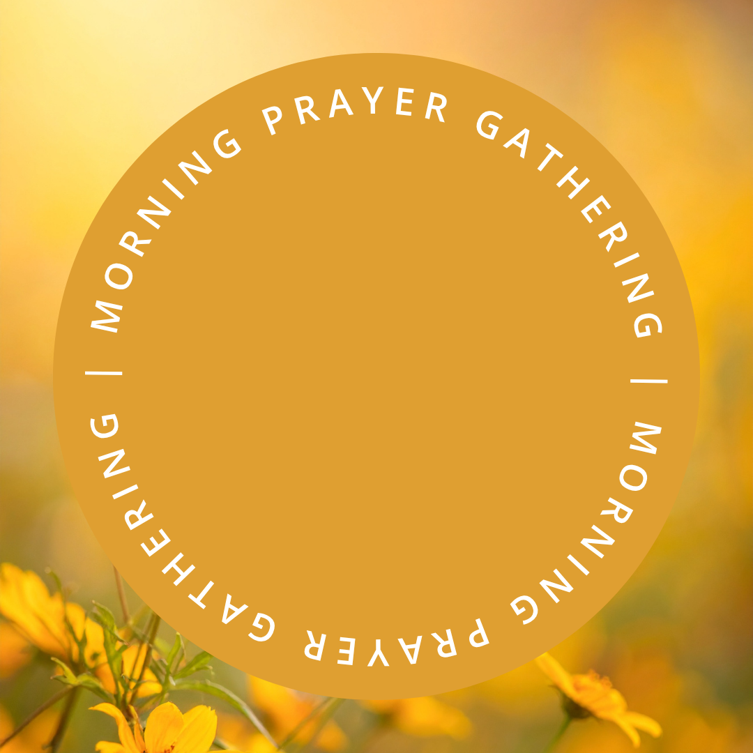 Morning Prayer Gathering