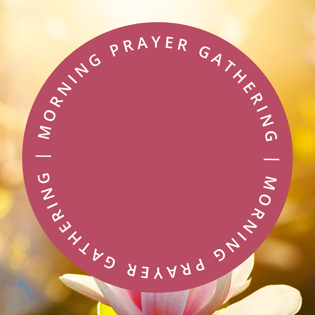 Morning Prayer Gathering