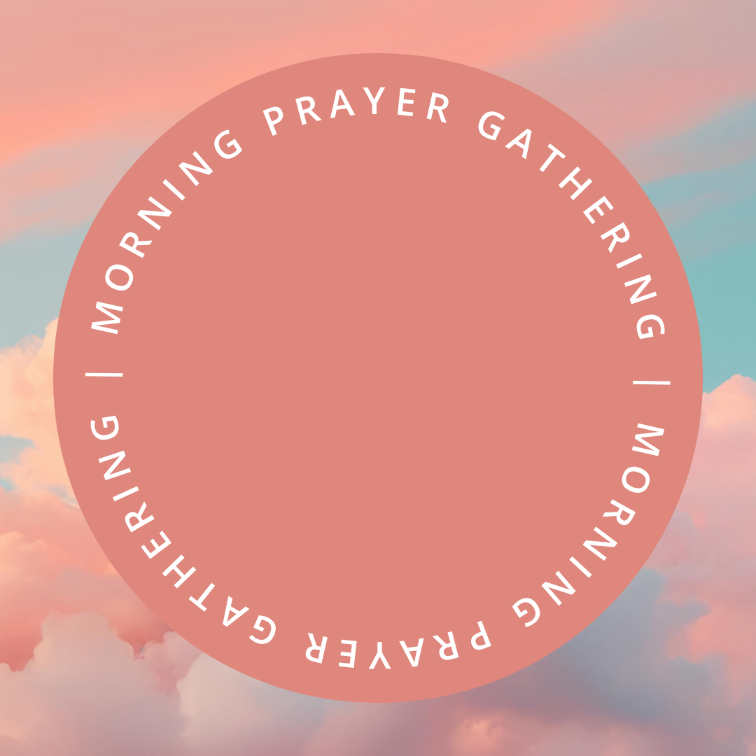 Morning Prayer Gathering