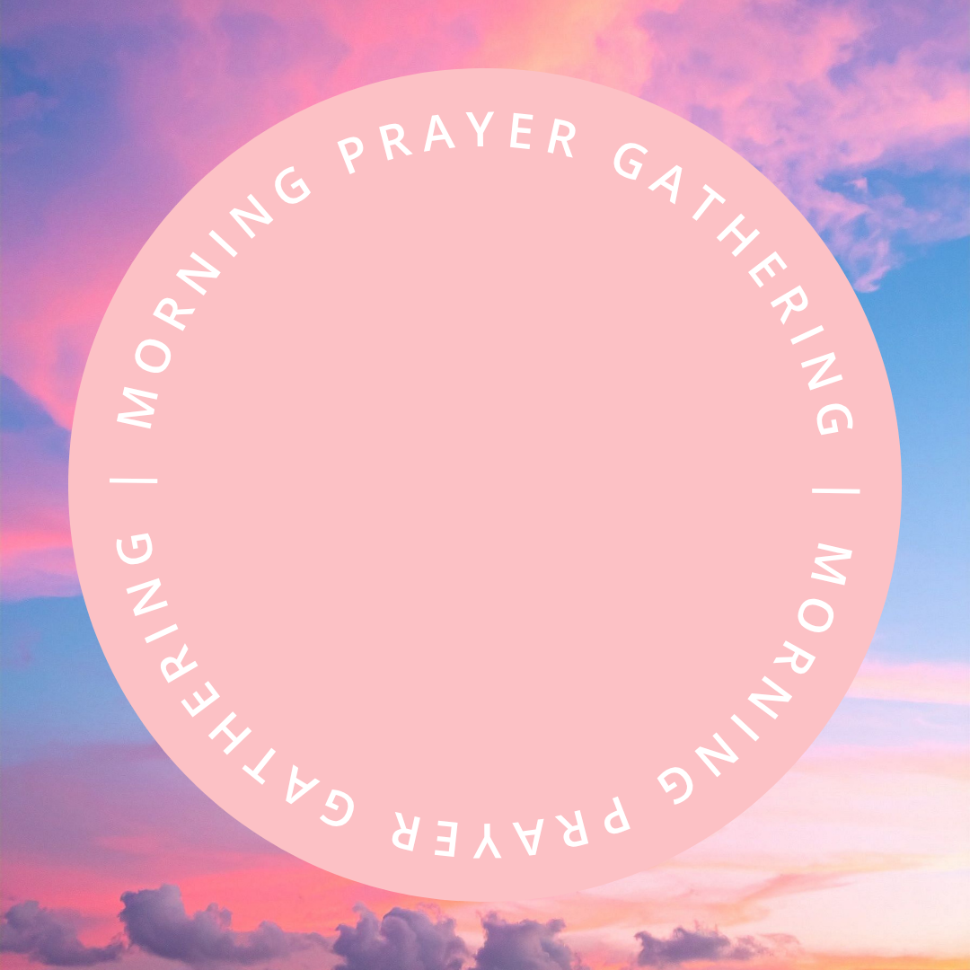 Morning Prayer Gathering