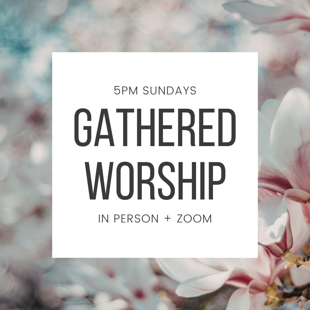 Sunday Gathered Worship