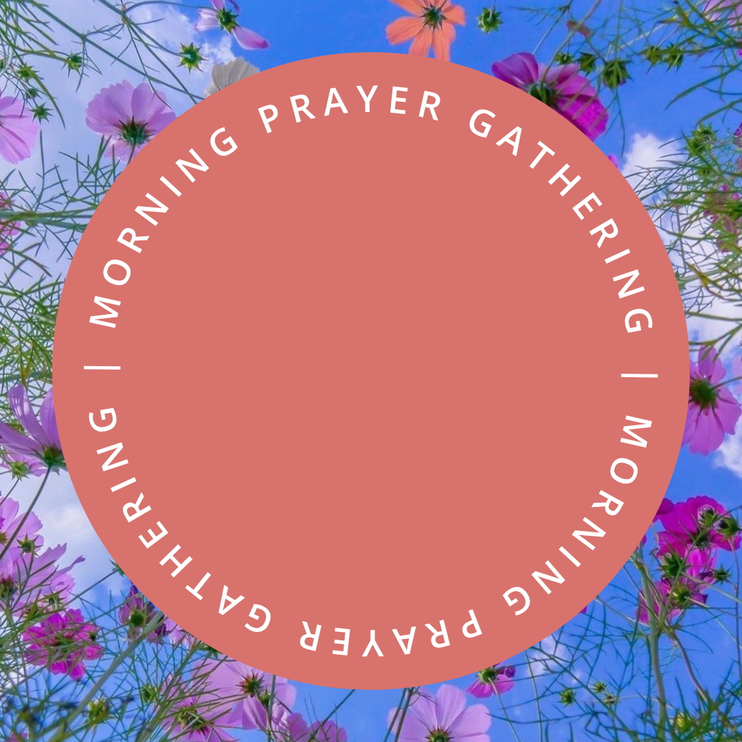 Morning Prayer Gathering