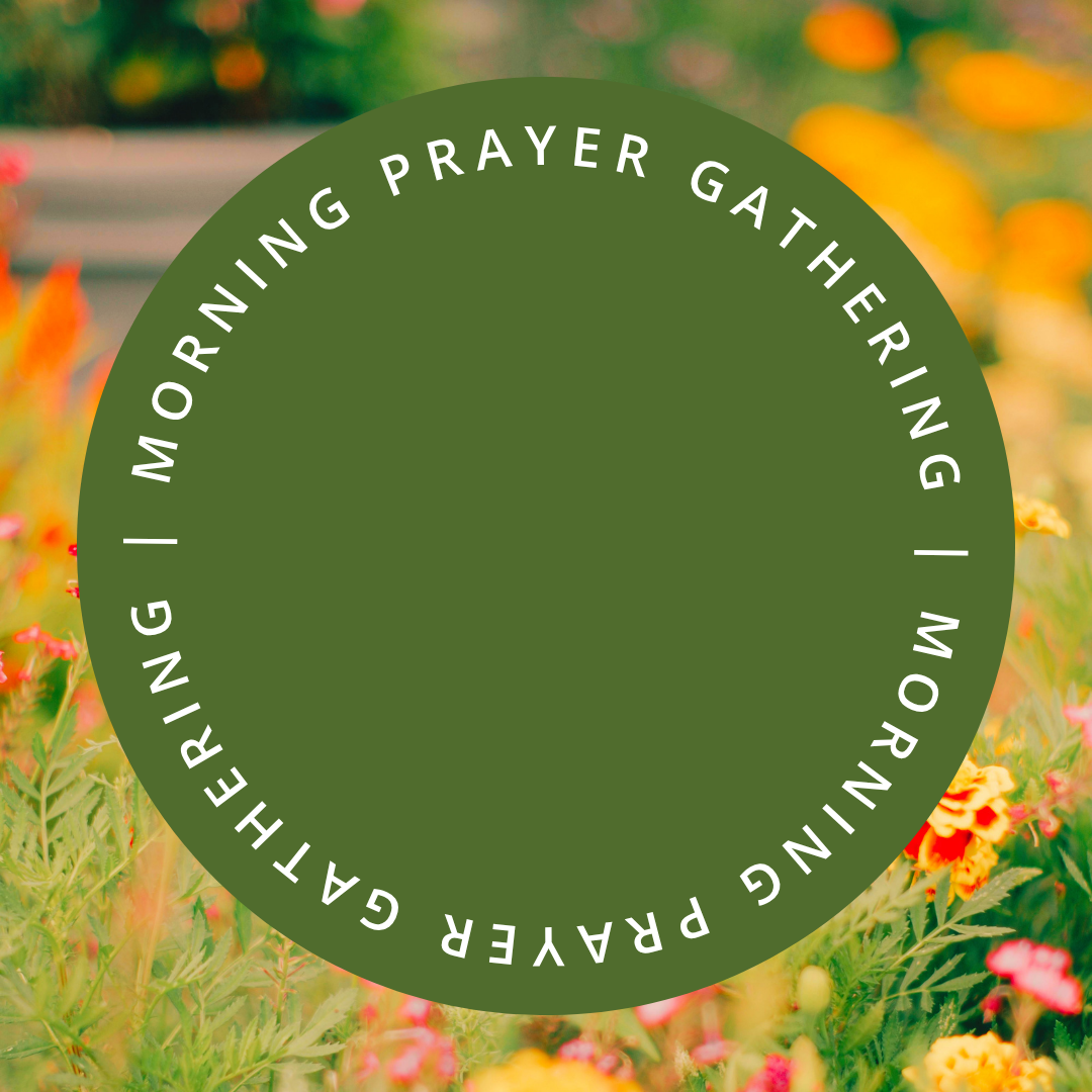 Morning Prayer Gathering