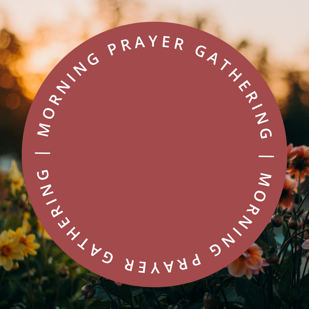 Morning Prayer Gathering