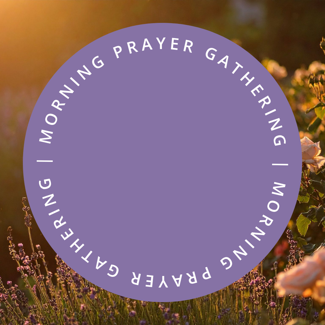 Morning Prayer Gathering