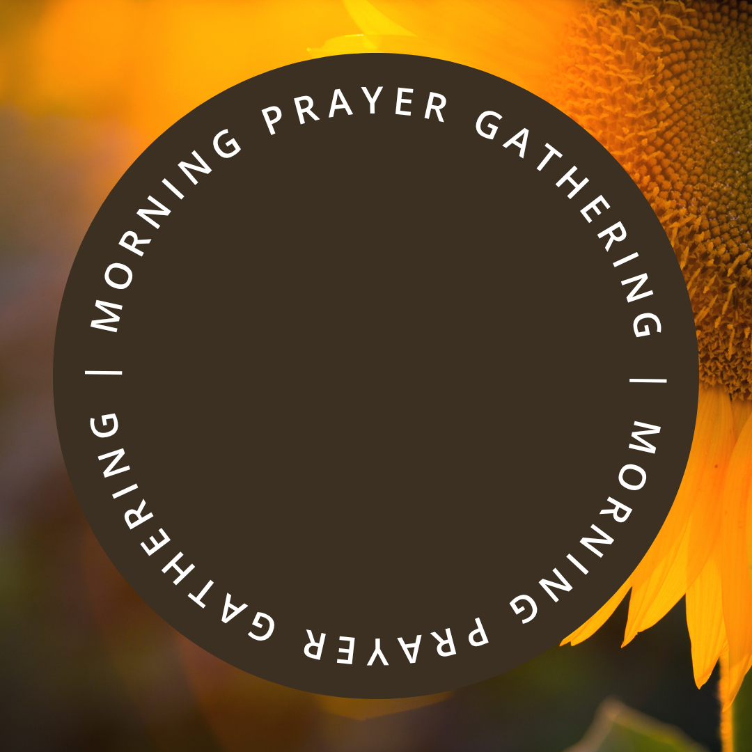 Morning Prayer Gathering