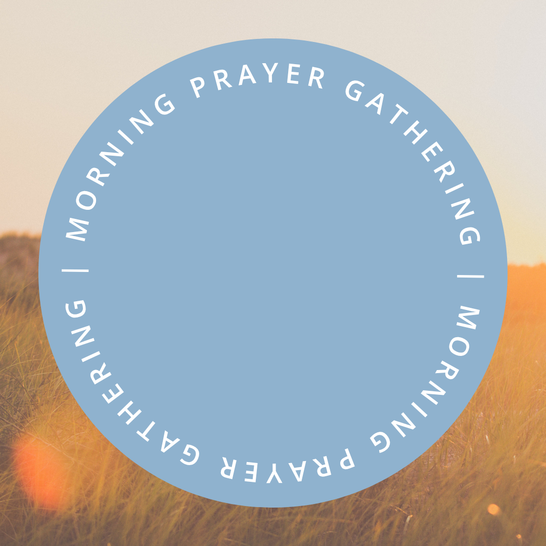 Morning Prayer Gathering