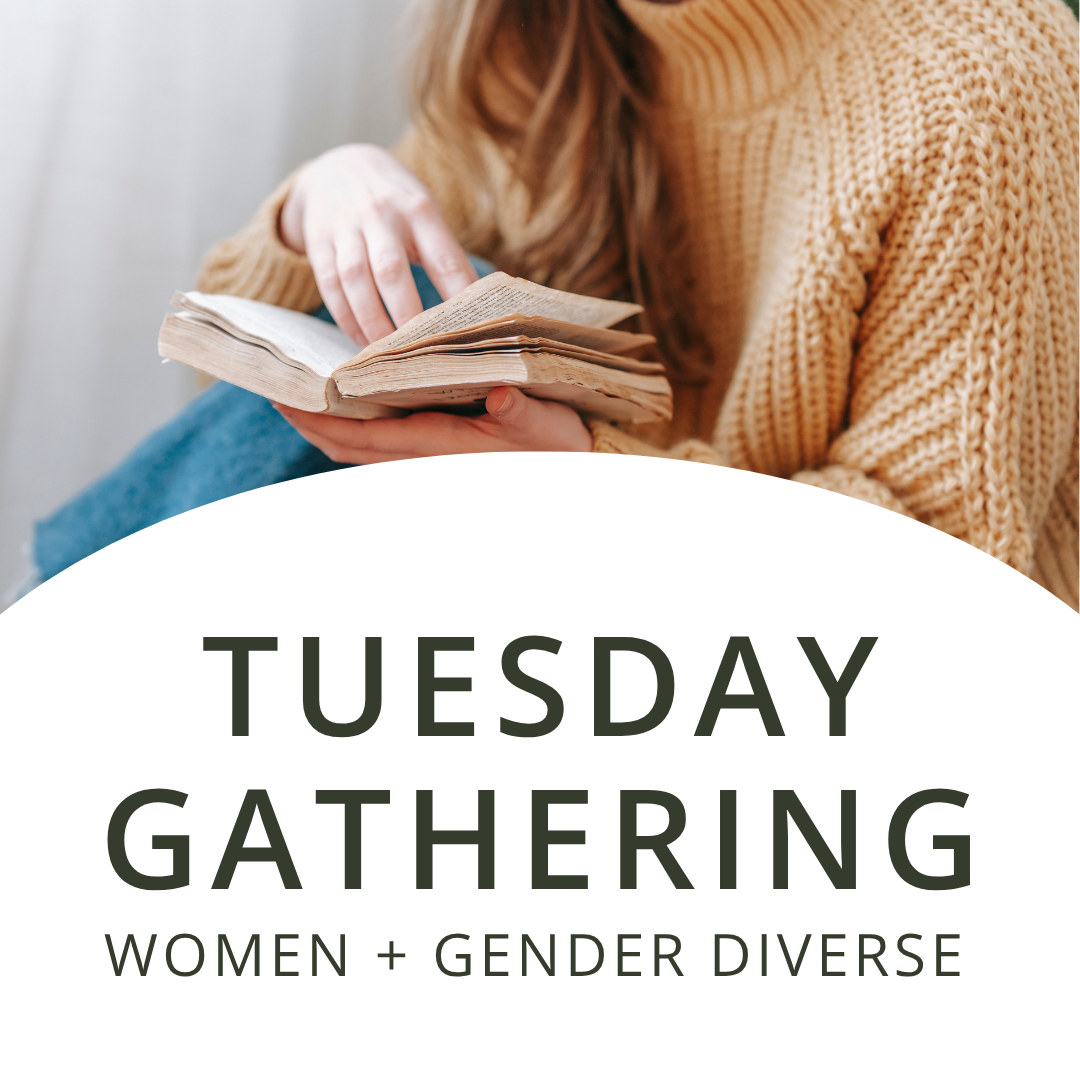 Tuesday Gathering | Women + Gender Diverse