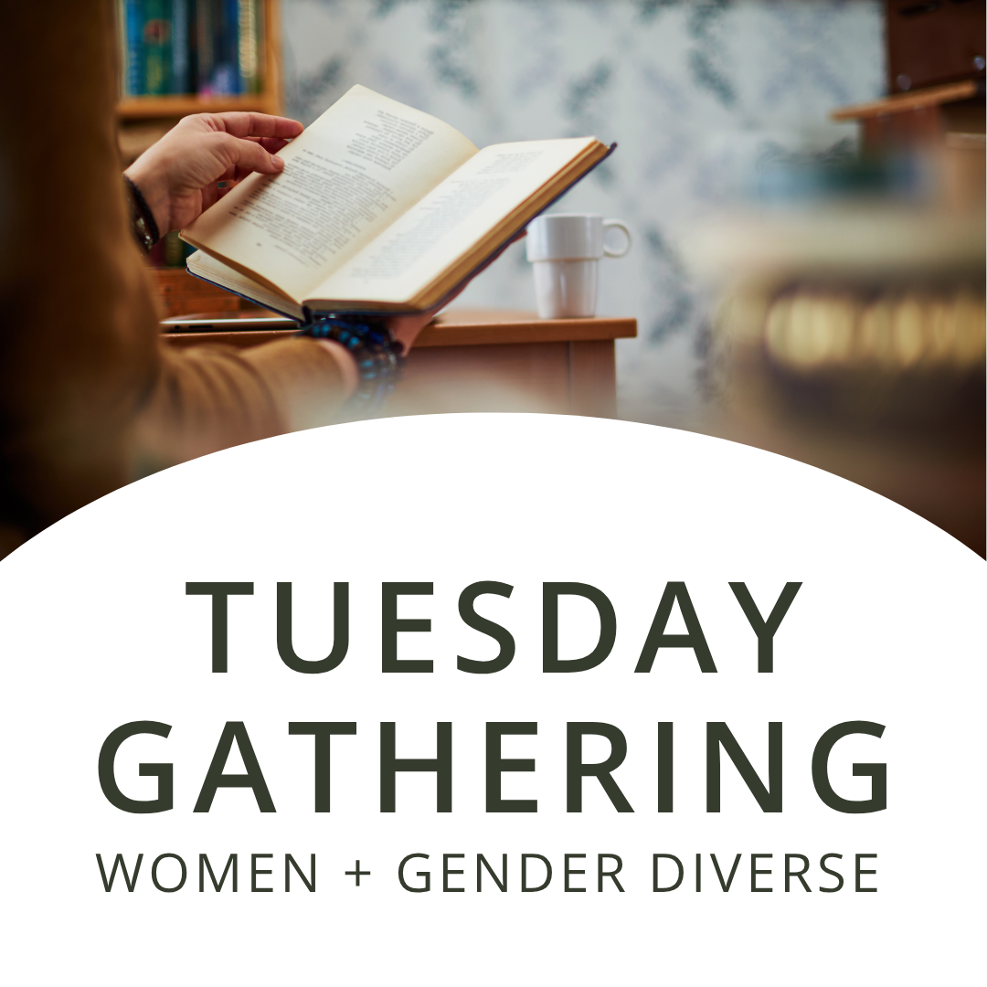 Tuesday Gathering | Women + Gender Diverse