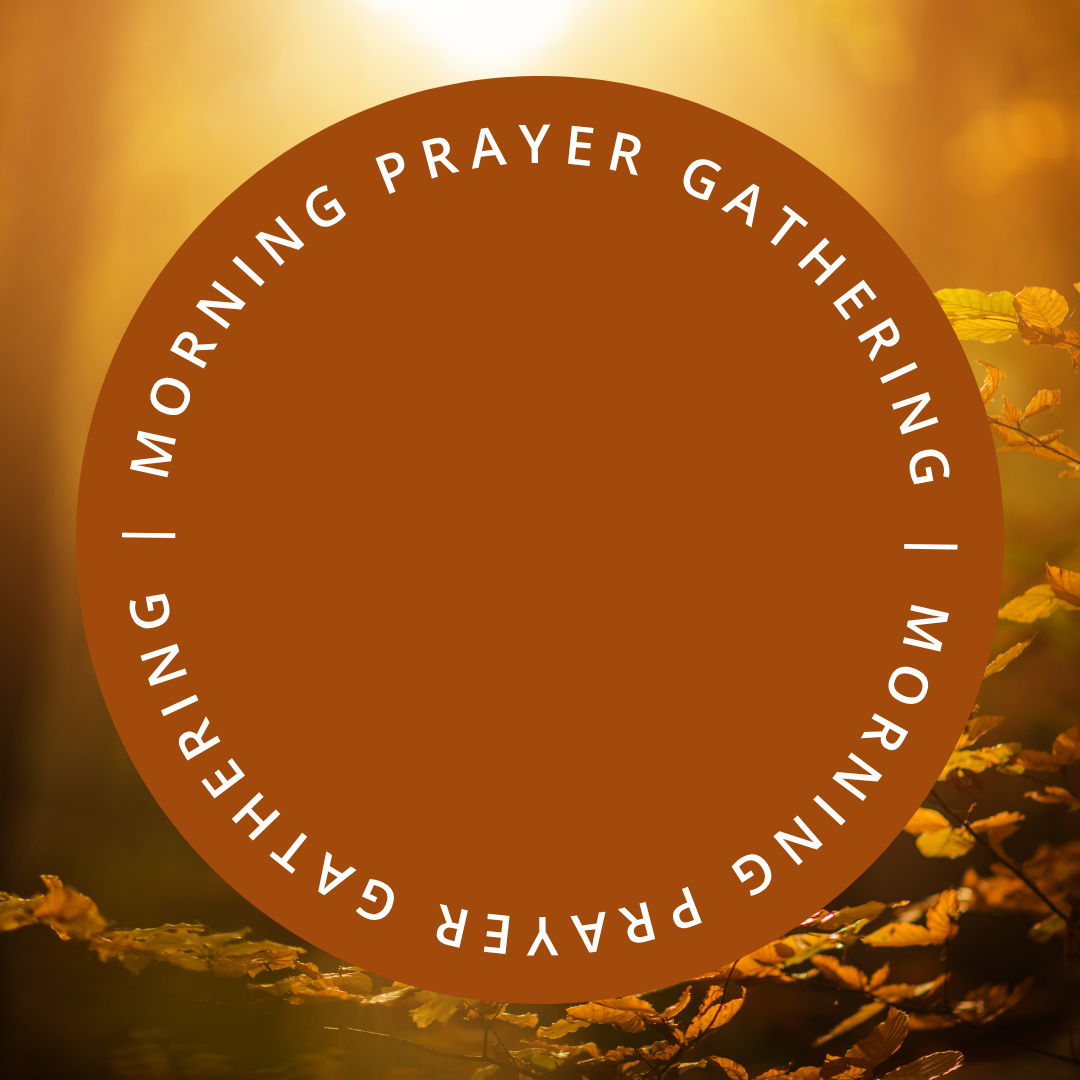 Morning Prayer Gathering