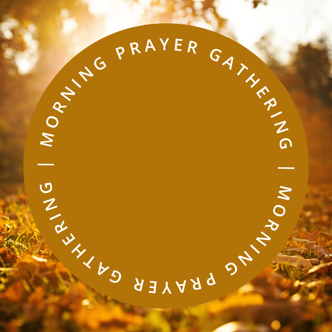 Morning Prayer Gathering