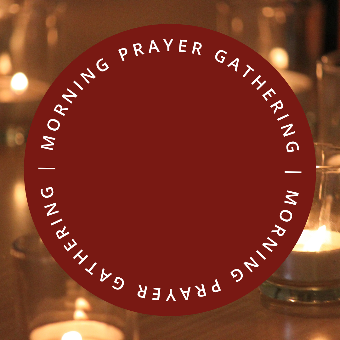 Morning Prayer Gathering