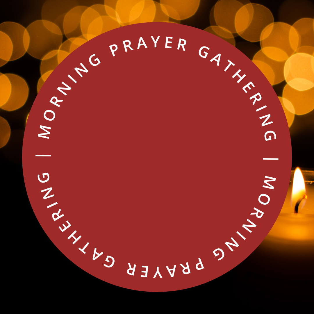 Morning Prayer Gathering