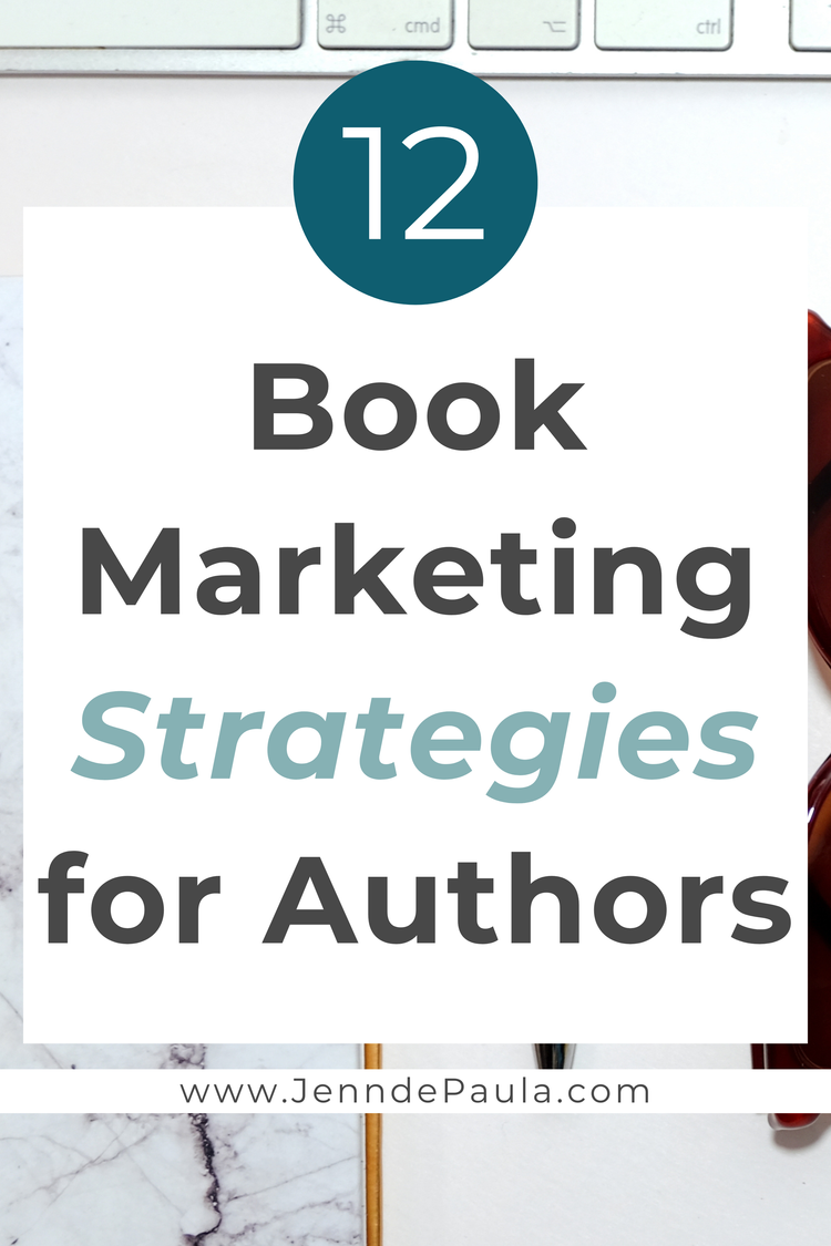 12 Book Marketing Strategies for Authors — Jenn Hanson-dePaula