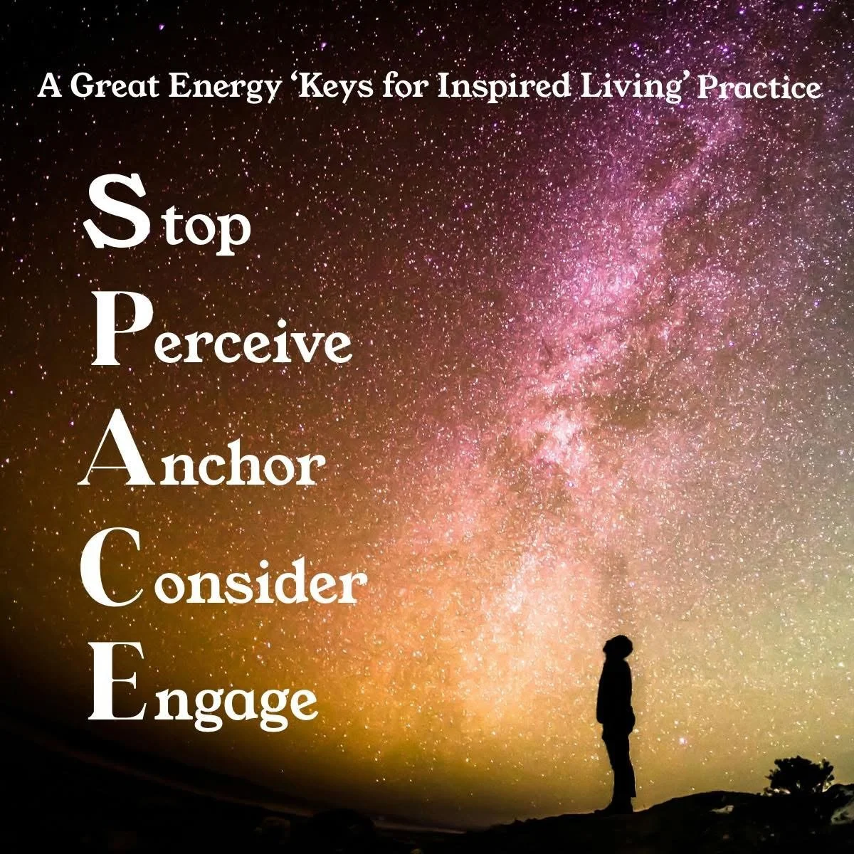 SPACE; A Practice for Conscious Response